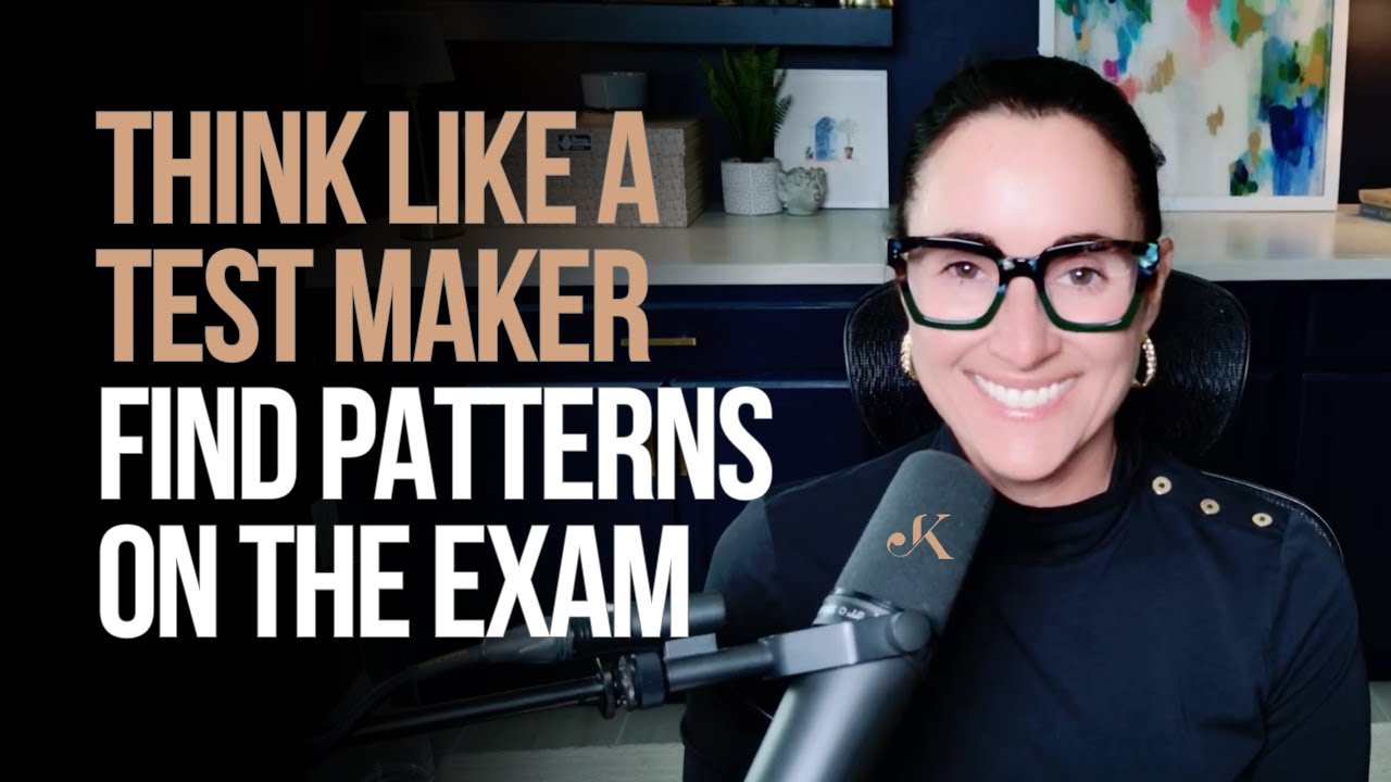 Think Like a Test Maker | Find Patterns on the Exam | Kathleen Jasper