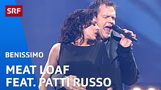 Meat Loaf feat. Patti Russo: Couldn&#39;t Have Said It Better 2003 | Benissimo | SRF Musik