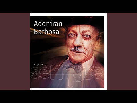 Envelhecer É Uma Arte - Adoniran Barbosa