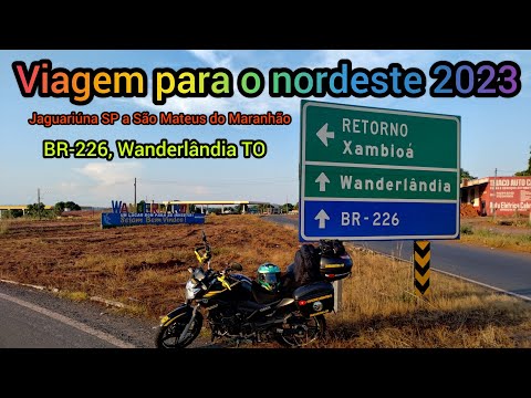 Viagem para o nordeste 2023, EP 10. BR-226, amanhecer em Wanderlândia, Tocantins.