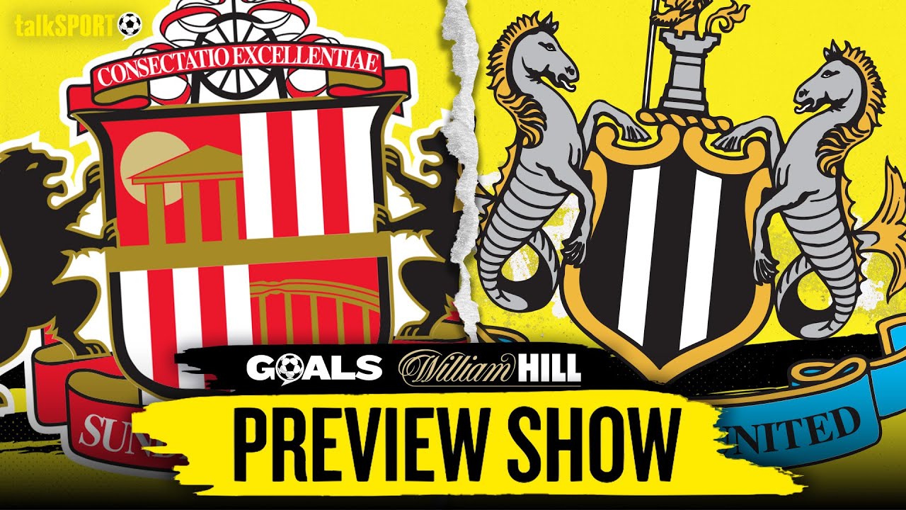"WE'VE WAITED A LONG TIME!" Sunderland v Newcastle Preview | talkSPORT Goals with William Hill
