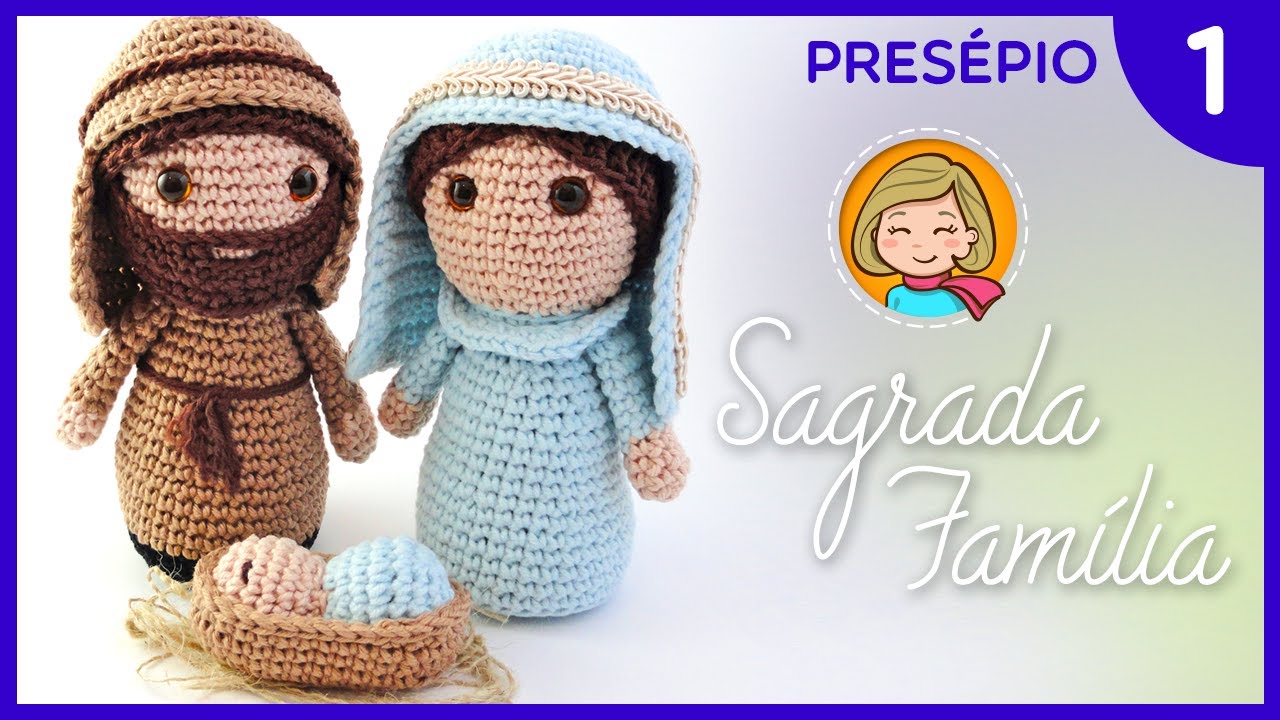 Presépio de Natal - Parte 1 (Sagrada Família) Amigurumi Passo a Passo