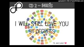 19. I Will Still Love You - 98 Degrees