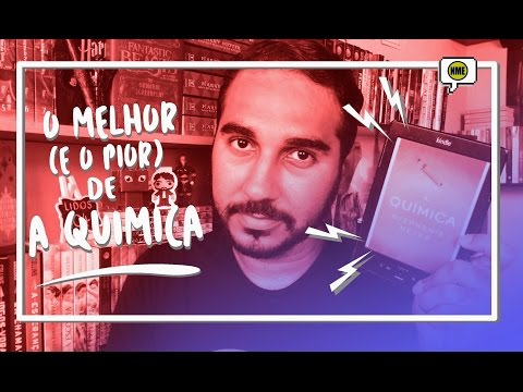 O Melhor (e o Pior) de A Química | Na Minha Estante