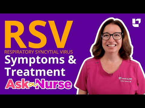 RSV (Respiratory Syncytial Virus): Symptoms & Treatments - Ask A Nurse |  @LevelUpRN