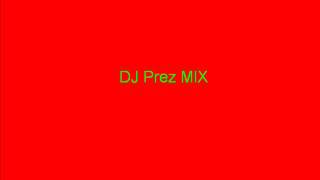 Dj Prez mix2