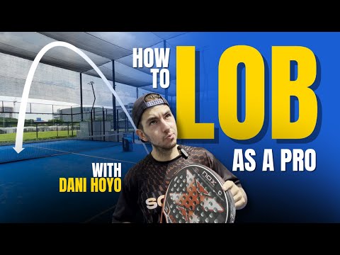 Play SMART: How to LOB - With Dani Hoyo