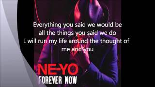 Ne-Yo Forever Now Lyrics