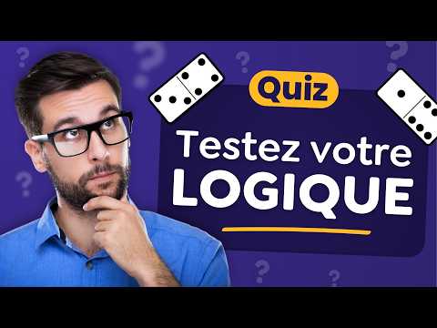 QUIZ pour tester votre Logique 🧠 - 20 Questions
