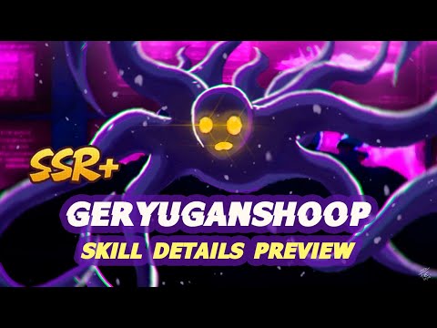 SSR+ Geryuganshoop Skill Details Preview