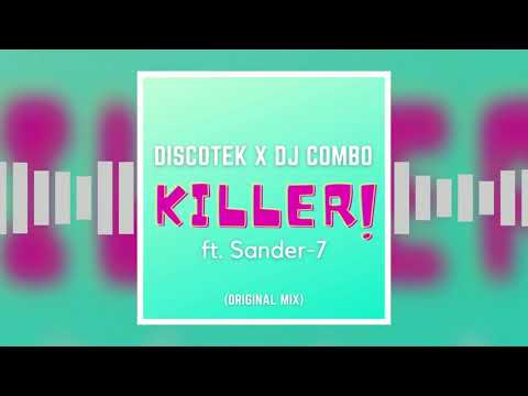 Discotek X DJ Combo Ft. Sander - 7 - Killer (Original Mix)