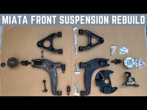 Miata Front Suspension Rebuild - Control arms, bushings, ball joints & front hub