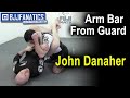 BJJ Moves Arm Bar From Guard By John Danaher
