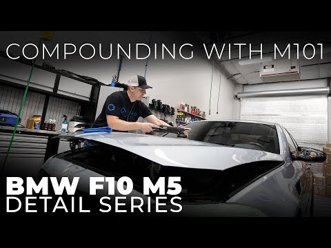 BMW F10 M5 Detail Series: E4 - Compounding with Meguiar's M101