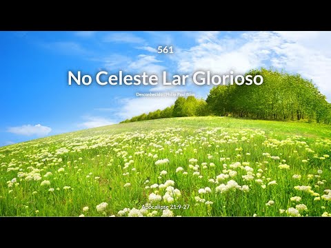 Hinário Adventista • Hino 561   No Celeste Lar Glorioso