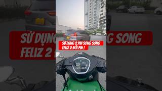 Vinfast Feliz 2 ĐỔI PIN SỬ DỤNG 2 PIN SONG SONG SẼ NHƯ THẾ NÀO #shortsvideo #vinfast #feliz2 