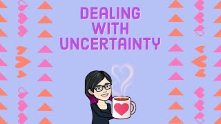 Back to School Basics for Teachers: #2 Dealing with Uncertainty
