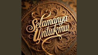 Download lagu Selamanya Untukmu mp3