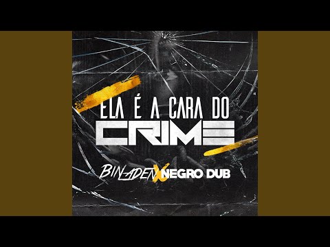 Mc Bin Laden Negro Dub Ela É A Cara Do Crime