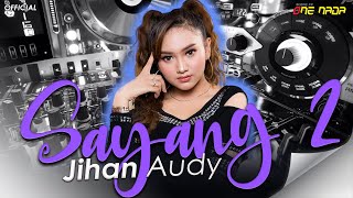 Download lagu JIHAN AUDY - SAYANG 2 (REMIX) mp3