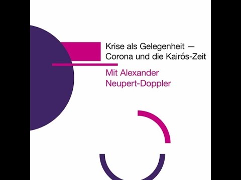 DS#20 Krise als Gelegenheit - Corona und die Kairós-ZeitMit (A. Neupert-Doppler)
