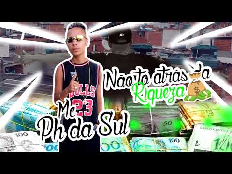 MC PH Da Sul  - Não TO Atras Da Riqueza (Dj Diogo V N & DJ bb FCP)   Lançamento 2017