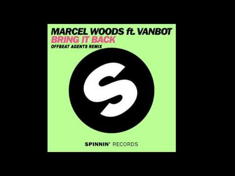 Marcel Woods Feat. Vanbot -  Bring It Back (Offbeat Agents Remix)