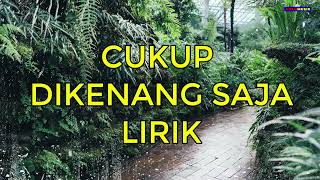 Download lagu Lirik Lagu Cukup Dikenang Saja   The Junas viral tiktok begitu sulit lupakan kamu mp3