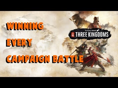 How to NEVER lose again in Campaign Battles - Total War: THREE KINGDOMS