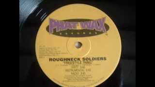 Roughneck Soldiers - Freestyle Thing (1995)