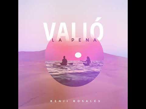 Benji Rosales - Valió la pena (Audio)