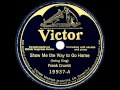 1926 Frank Crumit   Show Me The Way To Go Home