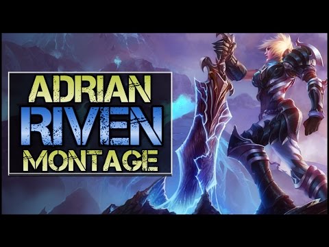 Adrian Riven Montage - Best Riven Plays