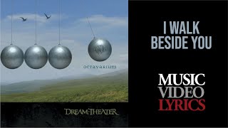 Dream Theater - I Walk Beside You (Lyrics)
