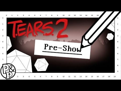 Pen & Paper | T.E.A.R.S. 2 | Pre-Show