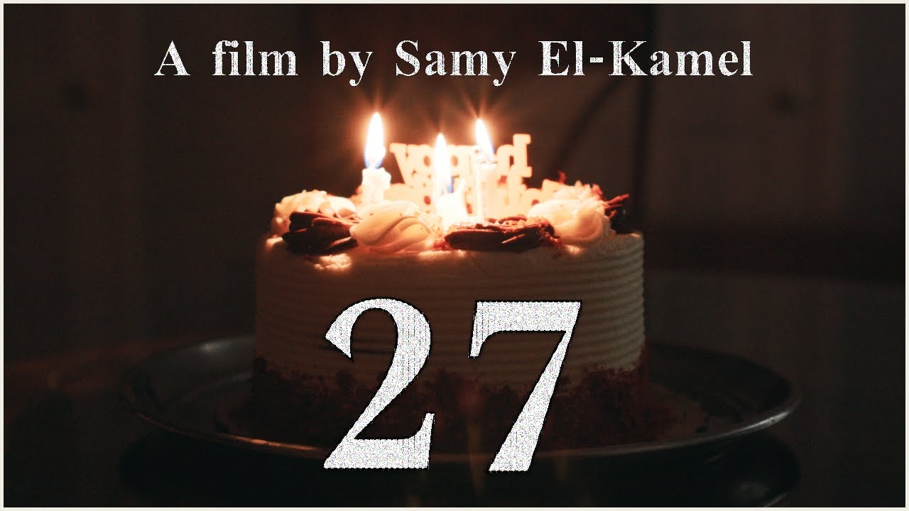 27 | A Short Film By Samy El-Kamel