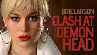The Clash At Demonhead - Brie Larson Full Version (320kbps)
