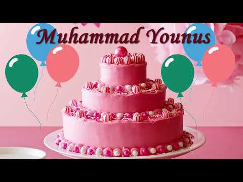 Happy Birthday Muhammad Younus | Birthday Cake Muhammad Younus | Birthday Song Muhammad Younus