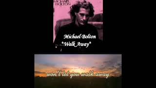 Michael Bolton - Walk Away