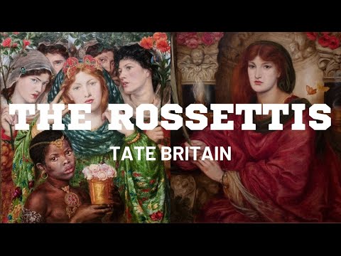 Should I visit The Rossettis at Tate Britain?