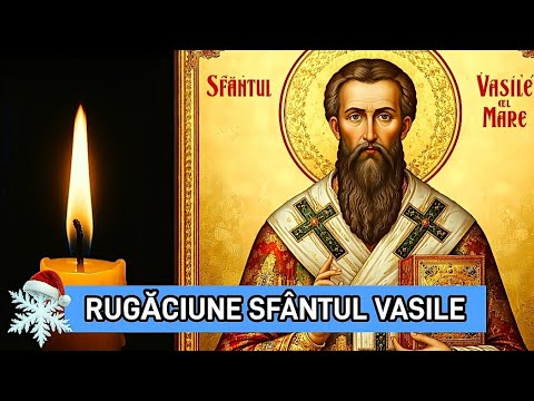 SFÂNTUL VASILE 🙏 RUGĂCIUNE PUTERNICĂ DE ANUL NOU 2026 