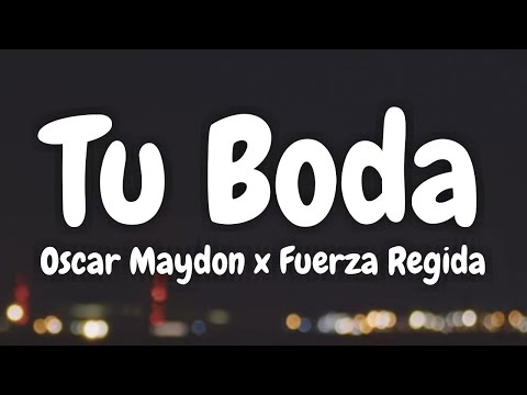 Oscar Maydon x Fuerza Regida - Tu Boda (Lyrics Spanish & English)