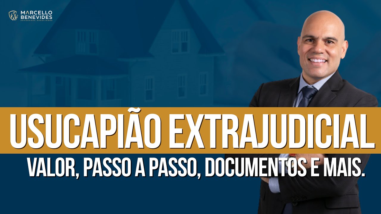 Usucapião Extrajudicial - Valor, passo a passo, documentos e mais.