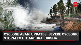 Cyclone Asani Updates: Severe cyclonic storm to hit Andhra, Odisha; heavy rainfall from May 10