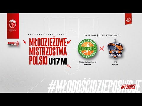 Akademia Koszykówki Komorów - GTK Gliwice (Finał MMP U17M)