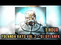 1 HOUR YOLANDA RAYO Vol 2 DJ DYLANFK SLOWED REVERB