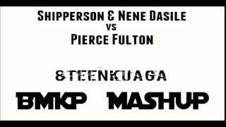 Shipperson &amp; Nene Dasile vs. Pierce Fulton - 8TEENKuaga ( BMKP MashUp )