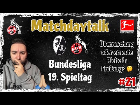 1. FC Köln visits SC Freiburg! Can FC Köln surprise and get points in Freiburg? Matchday Talk #21