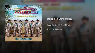 Los Rieleros Del Norte Desde La Otra Mesa