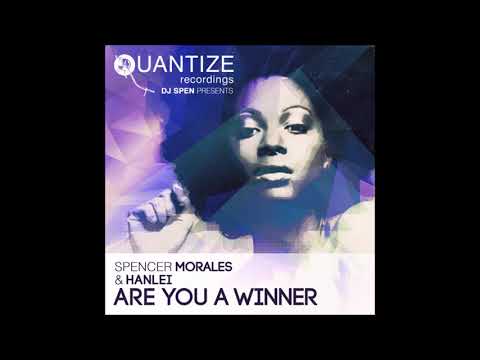 Spencer Morales, HanLei - Are You A Winner (DJ Spen Original Vocal Mix)